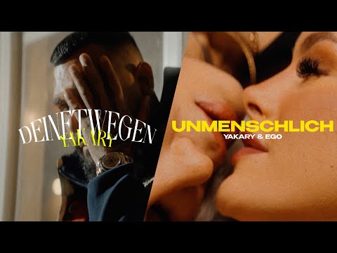 YAKARY - DEINETWEGEN / UNMENSCHLICH feat. EGO (Official Video)
