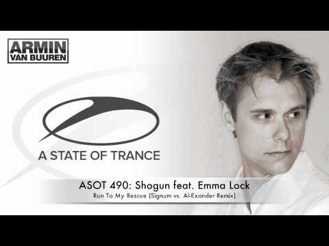 ASOT 490: Shogun feat. Emma Lock - Run To My Rescue (Signum vs. Al-Exander Remix) - UCGZXYc32ri4D0gSLPf2pZXQ