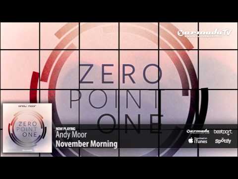 Andy Moor - November Morning (Zero Point One album preview) - UCGZXYc32ri4D0gSLPf2pZXQ
