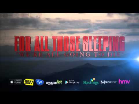 For All Those Sleeping - We're All Going To Die