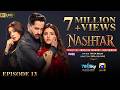Nashtar Episode 13 [Eng Sub] Digitally Presented by Happilac Paints  Danish Taimoor - Anmol Baloch