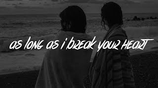 Ruben - As Long As I Break Your Heart (Lyrics)