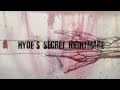 Hyde's Secret Nightmare (2011)