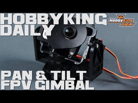 HobbyKing Daily - FPV Pan & Tilt Gimbal - UCkNMDHVq-_6aJEh2uRBbRmw