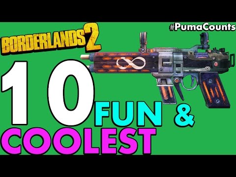 Top 10 Most Funnest and Coolest Guns and Weapons to Shoot or Use in Borderlands 2 #PumaCounts - UCbbwieYl0WBCPsXB9uKvVUA