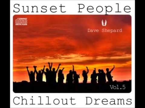 Relax Music Chillout Dreams SUNSET PEOPLE Vol 5 Ibiza Collection by Dave Shepard - UC9x0mGSQ8PBABq-78vsJ8aA