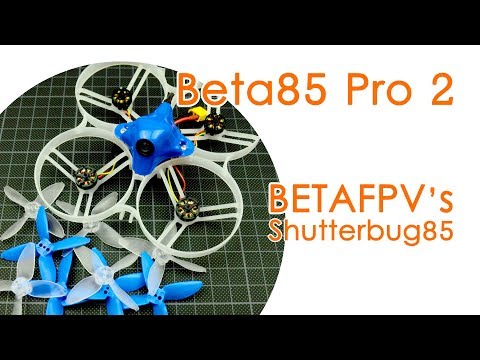 Beta85 Pro 2: the Shutterbug85 of BetaFPV - BNF TESTING - UCBptTBYPtHsl-qDmVPS3lcQ