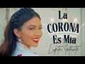Lupita Infante - La Corona Es M?a (Video Oficial)