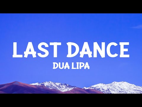 @dualipa - Last Dance (Lyrics)