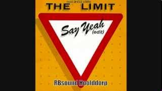The Limit - Say Yeah (Special 12 inch Remix) HQsound