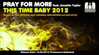 Pray for More - This Time Baby 2012 (Pray for More in Love with Mjuzieek Remix)