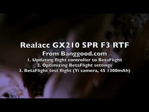 Realacc GX210 SP Racing F3 RTF - Part 2/3 - Flashing to BetaFlight 3.0 - UCWgbhB7NaamgkTRSqmN3cnw