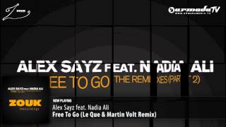 Alex Sayz feat. Nadia Ali  - Free To Go (Le Que & Martin Volt Remix)