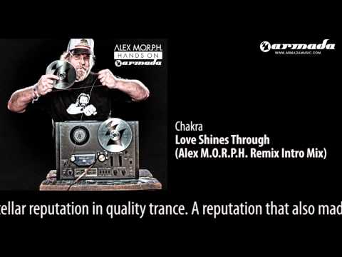 CD2-01 Chakra - Love Shines Through (Alex M.O.R.P.H. Remix Intro Mix) [Hands On Armada Preview] - UCGZXYc32ri4D0gSLPf2pZXQ