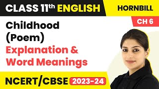Class 11 English Chapter 6 | Childhood (Poem) - Explanation & Word Meanings