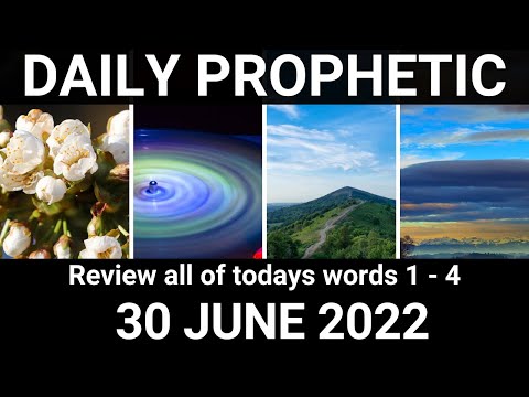 Daily Prophetic Word 30 June 2022 All Word
