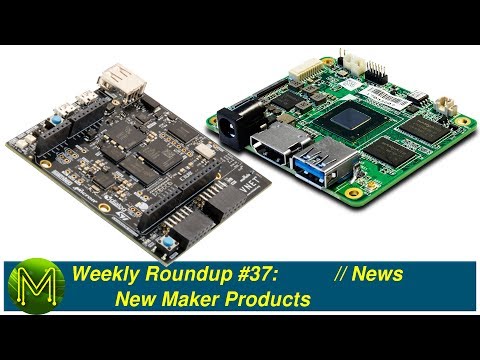 Weekly Roundup #37 - New Maker Products - UC7GMT3ohvYEAJFDenzj9EMQ