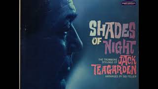 Jack Teagarden  - Shades Of Night ( Full Album )