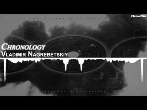 【Dubstep】Vladimir Nagrebetskiy - Chronology - UCYAlcxBuDE_b5RTgs6A2d_Q