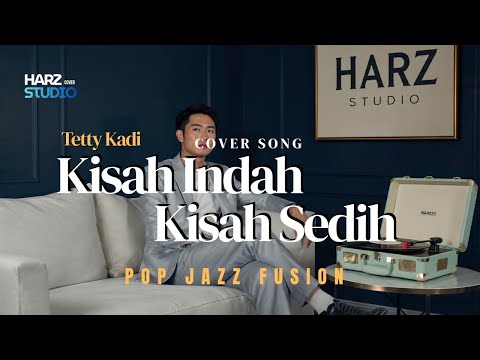 Cover Kisah Indah Kisah Sedih • Tetty Kadi • Pop Jazz Fusion
