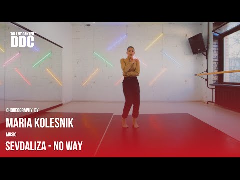 SEVDALIZA - NO WAY choreography by Maria Kolesnik | Talent Center DDC