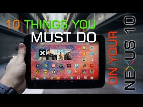 10 Things You Must Do On Your Google Nexus 10 Tablet - UCXzySgo3V9KysSfELFLMAeA