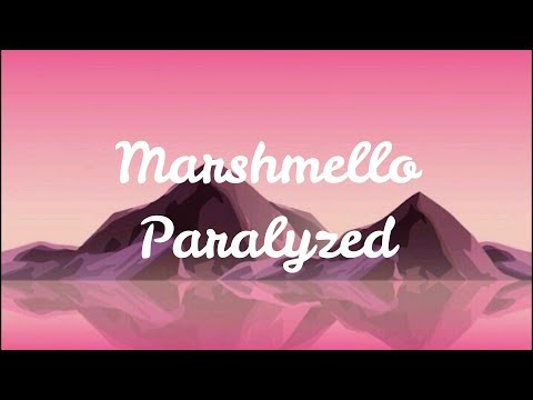 Marshmello - Paralyzed (Lyrics)