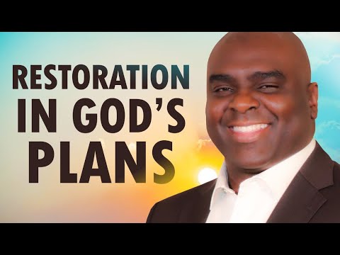 Restoration In God's Plans