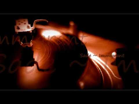 Sade ~ Immigrant