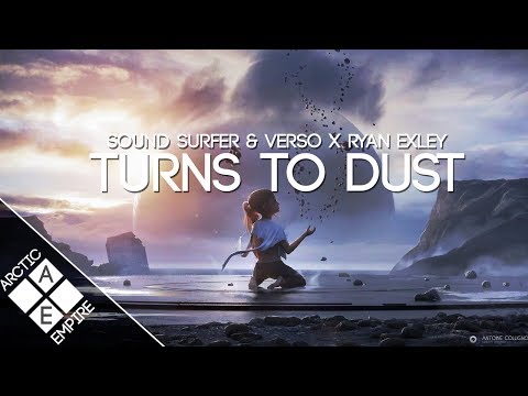 Sound Surfer & Verso - Turns To Dust (feat. Nilka) (Ryan Exley Remix) - UCpEYMEafq3FsKCQXNliFY9A