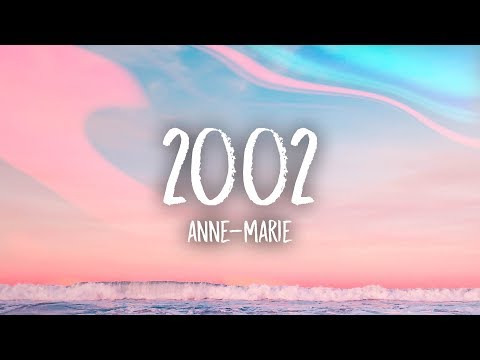 Anne-Marie - 2002 (Lyrics) - UCn7Z0uhzGS1KjnO-sWml_dw