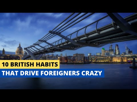 10 British Habits That Drive Foreigners Crazy