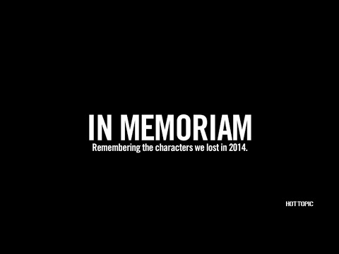 In Memoriam: Remembering The Characters We Lost in 2014 - UCTEq5A8x1dZwt5SEYEN58Uw