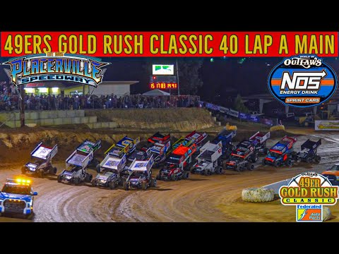 World of Outlaws NOS Energy Drink  | 49ers Gold Rush Classic | A Main 40 Laps | Placerville Speedway - dirt track racing video image