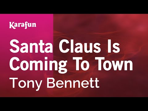 Karaoke Santa Claus Is Coming To Town - Tony Bennett * - UCbqcG1rdt9LMwOJN4PyGTKg