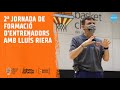 Imatge de la portada del video;Segunda jornada de formación de entrenadores con Lluís Riera