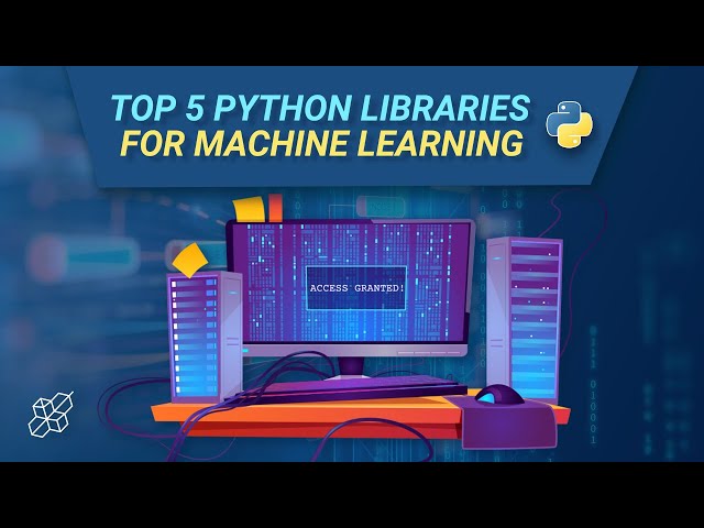 The 5 Best Machine Learning Python Libraries