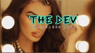 THE DEV - "shameless life" - music video