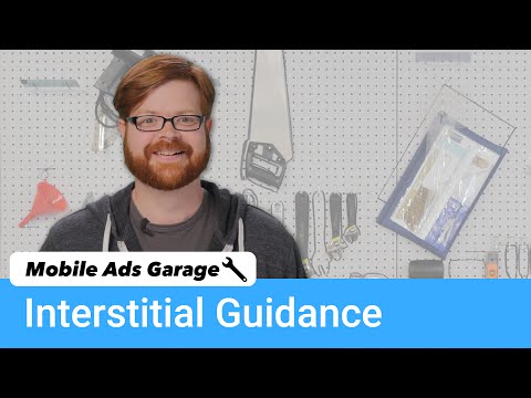 Interstitial Ad Best Practices - Mobile Ads Garage #5 - UC_x5XG1OV2P6uZZ5FSM9Ttw