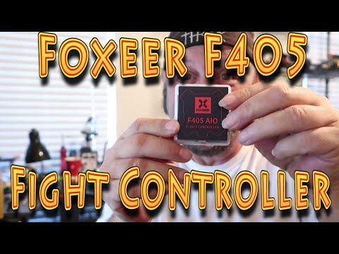 Introduction: Foxeer F405 AIO Flight Controller!!! (06.25.2018) - UC18kdQSMwpr81ZYR-QRNiDg