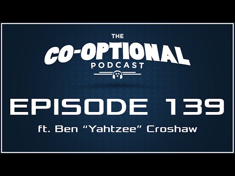 The Co-Optional Podcast Ep. 139 ft. Ben "Yahtzee" Croshaw [strong language] - September 22nd, 2016 - UCy1Ms_5qBTawC-k7PVjHXKQ