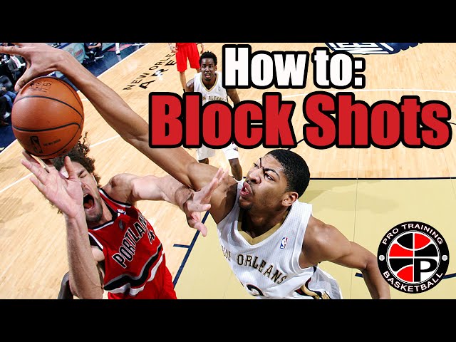 Blocked Shots in Basketball – How to Make Them