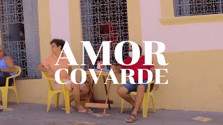 LAURO - AMOR COVARDE (clipe oficial)
