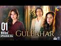 Gulbahar - Episode 04 - 24th Sep 2026 [ Sanam Saeed, Emmad Irfani & Komal Meer ] - HUM TV