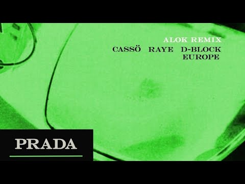 Cassö & Raye & D-Block Europe - Prada (Alok Remix) [Official Audio]