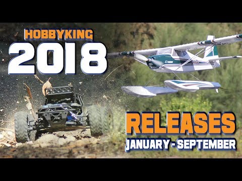 HobbyKing 2018 Releases - January to September Compilation - UCkNMDHVq-_6aJEh2uRBbRmw