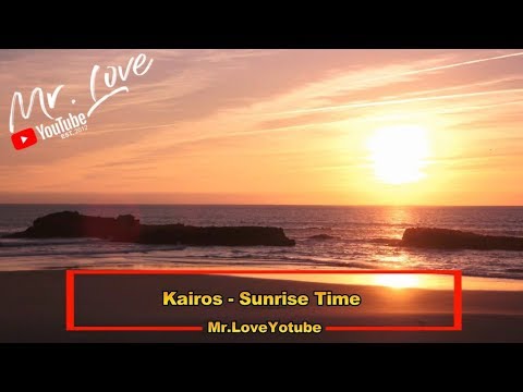 Kairos - Sunrise Time - UCKA_OnBKECVV3iBUPeP9s3w