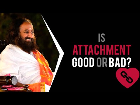 Video - Spiritual - How To Be Free From Attachments | Get Attached To Bigger Things In Life #SriSriRavishankar