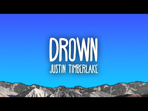 Justin Timberlake - Drown