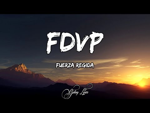 Fuerza Regida - FDVP | Letra / Lyrics